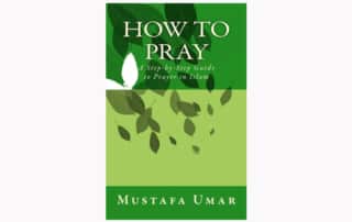 Learn the Basics of Prayer in Islam with This Simple and Concise Guide