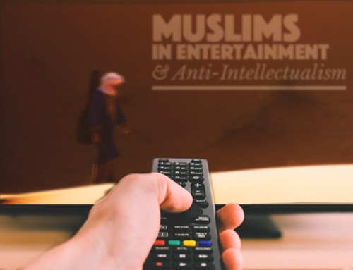 Muslims in Entertainment and Anti-Intellectualism