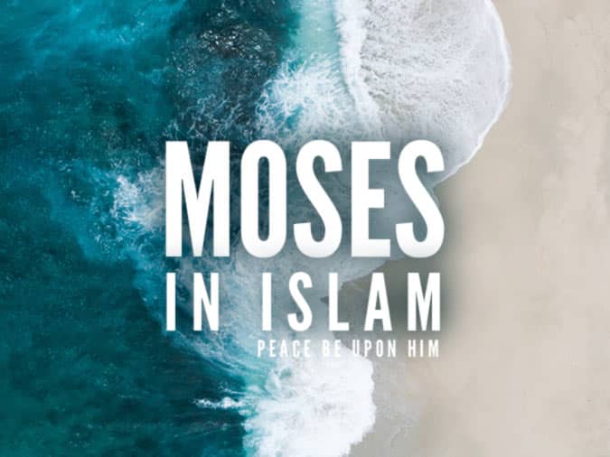 Prophet Moses in Islamic Creed: Significance and Divine Messages